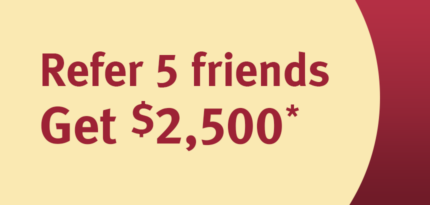 refer 5 friends get $2500